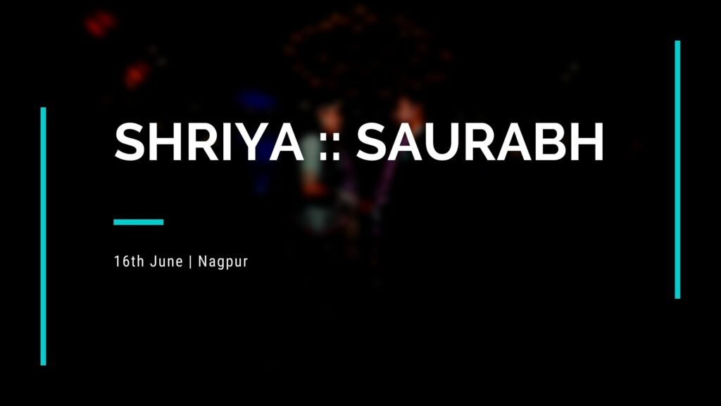 Shriya :: Saurabh | 16th June | Nagpur